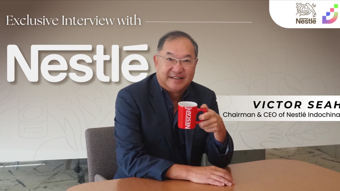 Exclusive Interview with Mr.Victor Seah  | Chairman and CEO of Nestlé Indochina