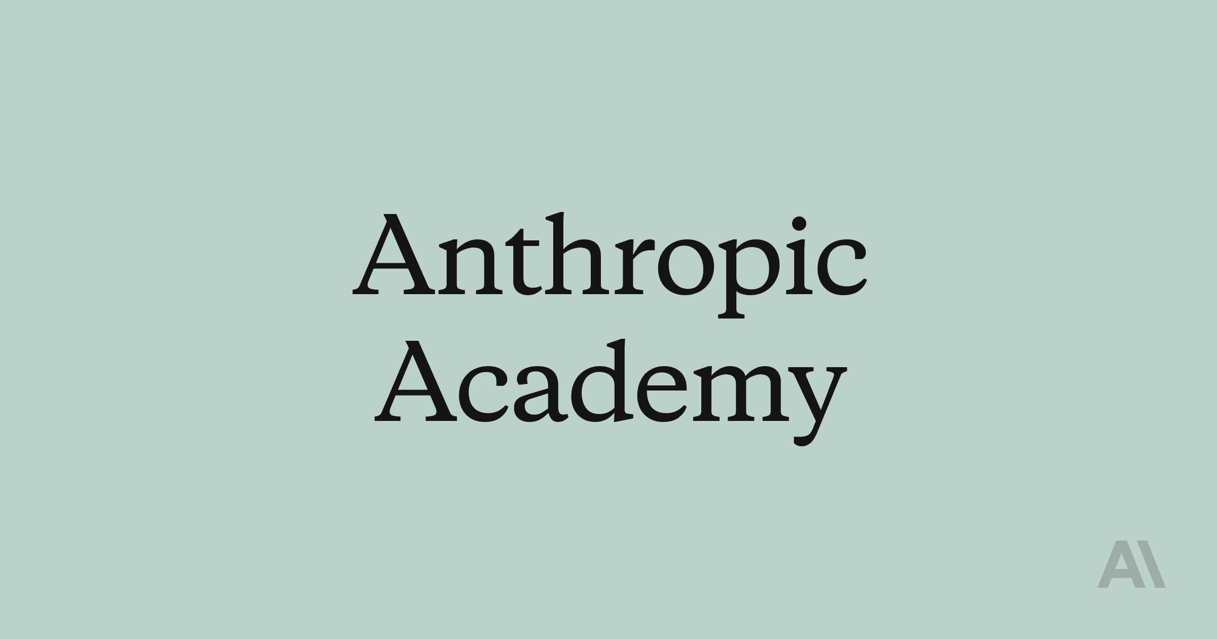 Anthropic Academy
