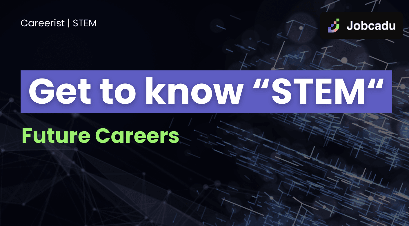 Careerist EP 3: STEM : Future Careers