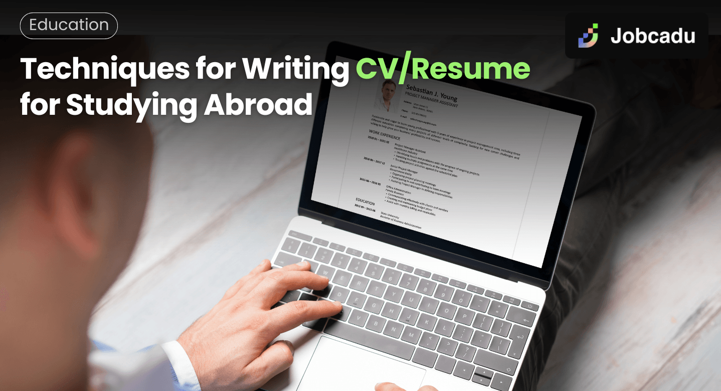 Techniques for Writing CV/Resume for Studying Abroad